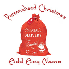 Load image into Gallery viewer, Personalised Santa Special Delivery sack with any name
